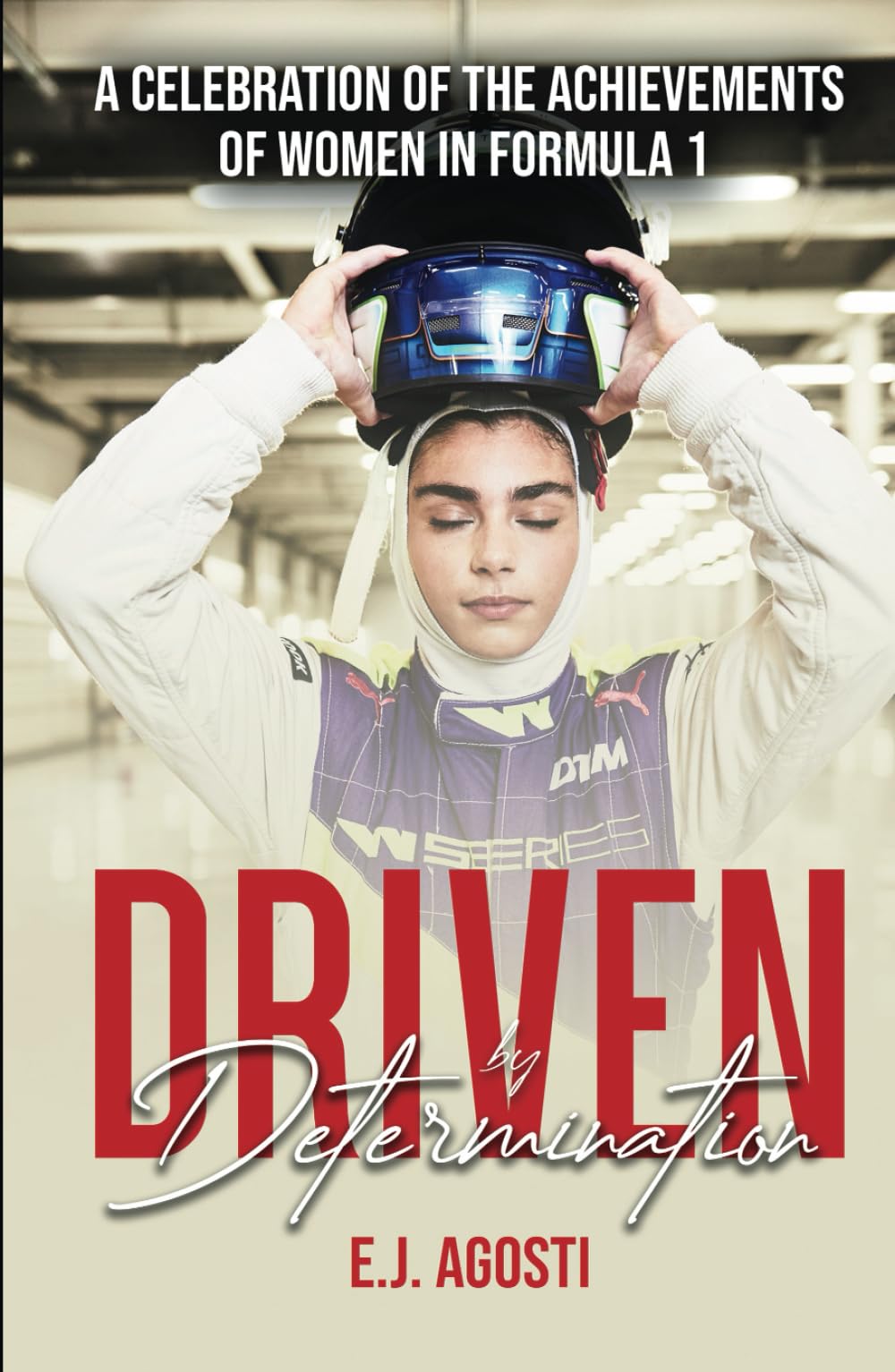 Driven by Determination: A Celebration of the Achievements of Women in Formula 1
