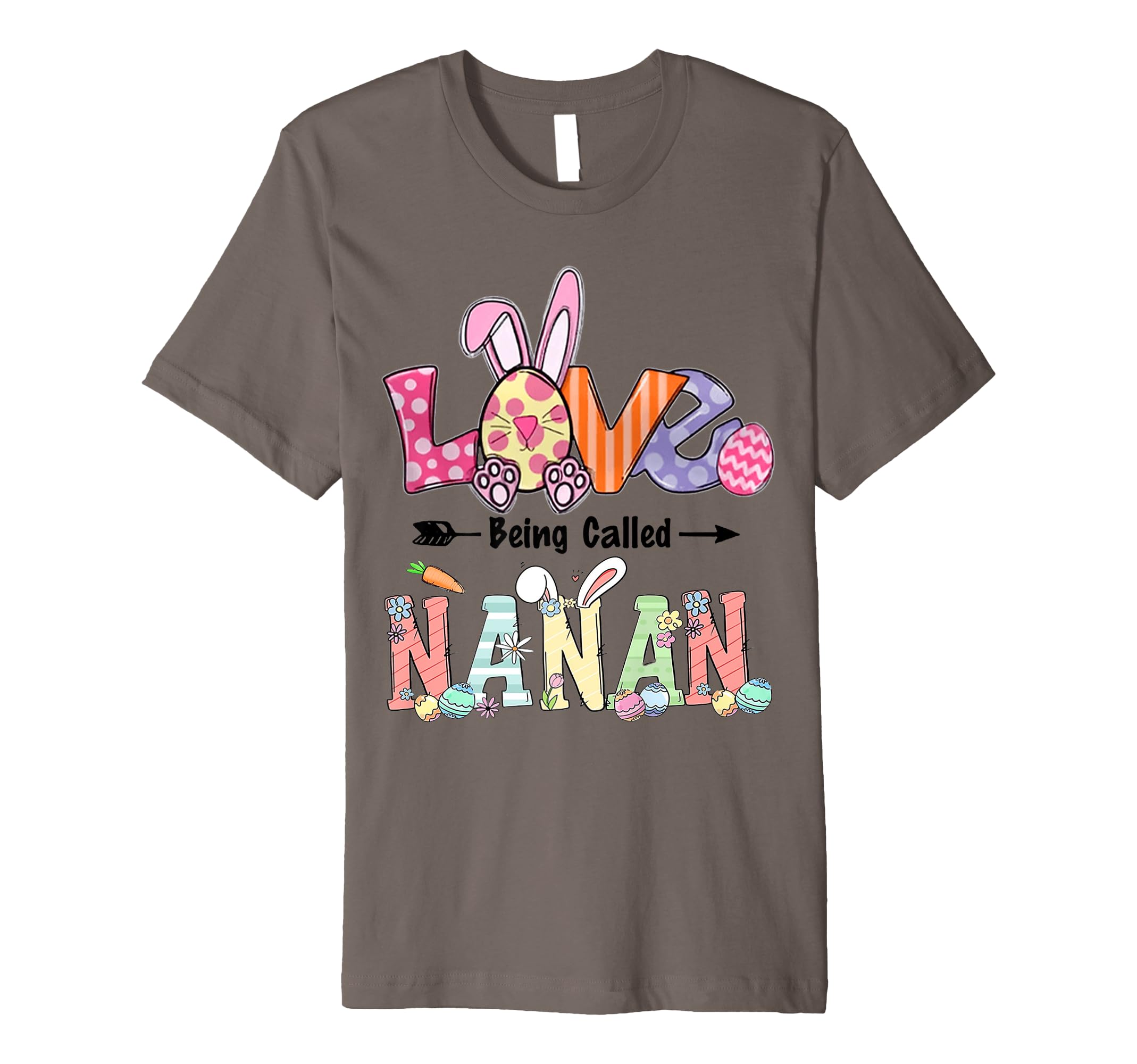 Love Being Called Nanan Happy Easter DayPremium T-Shirt