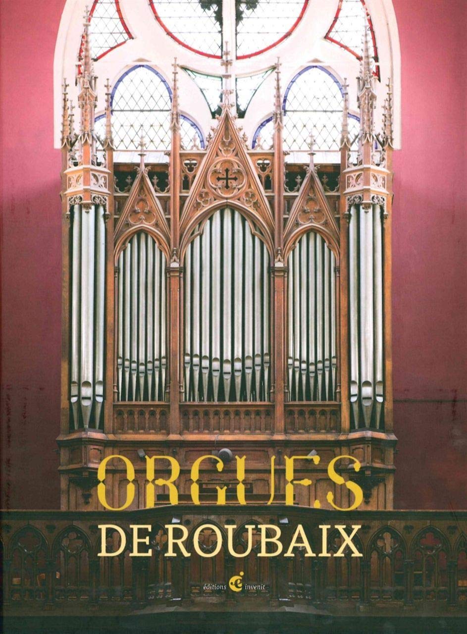 Orgues de Roubaix beau livre de salon pour passionnés de musique