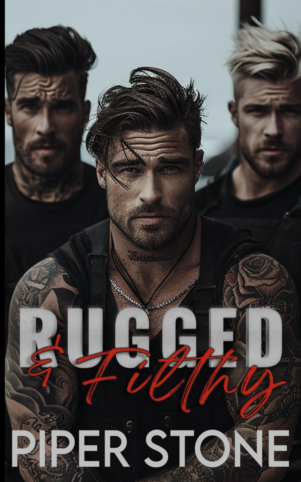 Rugged and Filthy: A Roughneck Enemies to Lovers Romance