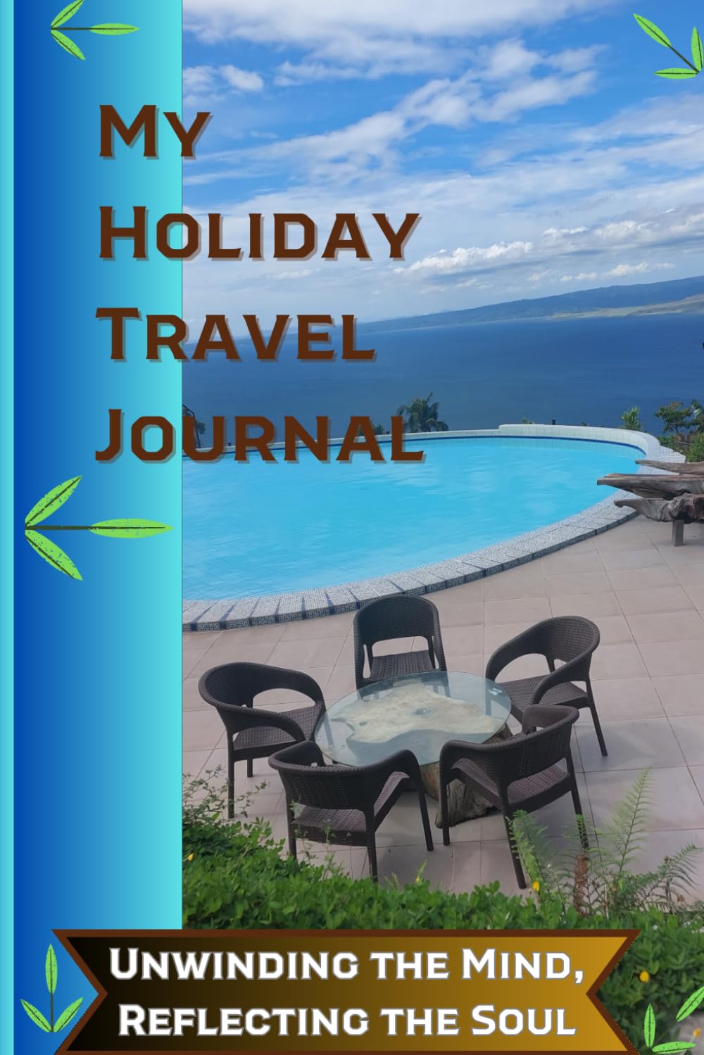My Holiday Travel Journal: Unwinding the Mind, Reflecting the Soul: Nice gift for teens and adults love to travel during holidays