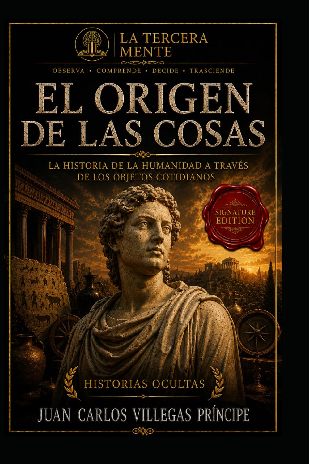 EL ORIGEN DE LAS COSAS: La Historia de la Humanidad a través de los Objetos: 5 (La Tercera Mente. Conversaciones para Mentes Inquietas)