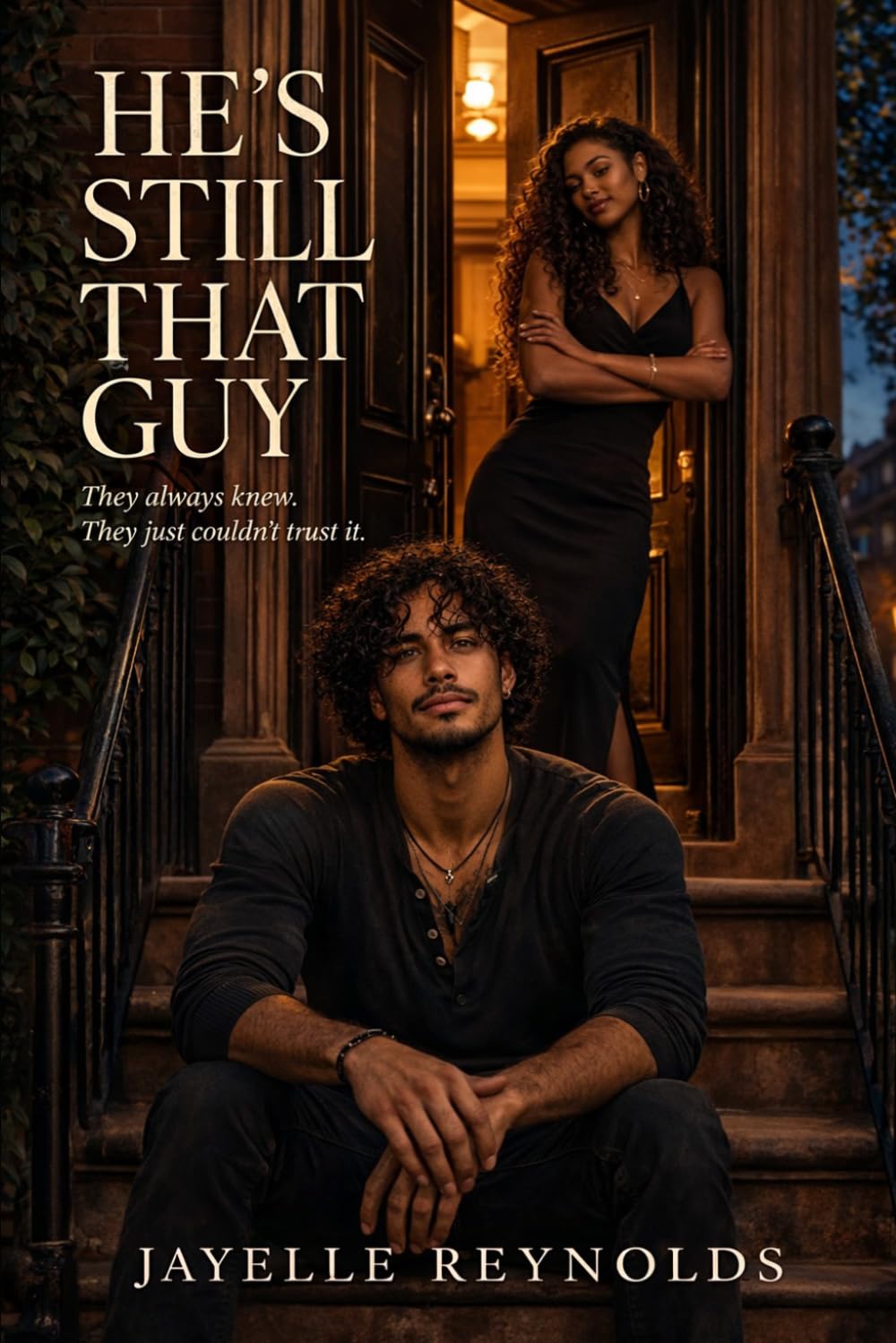 He's Still That Guy: They always knew. They just couldn't trust it.: 1 (The Still Series)