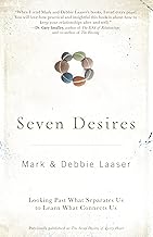 Seven Desires: Looking Past What Separates Us to Learn What Connects Us