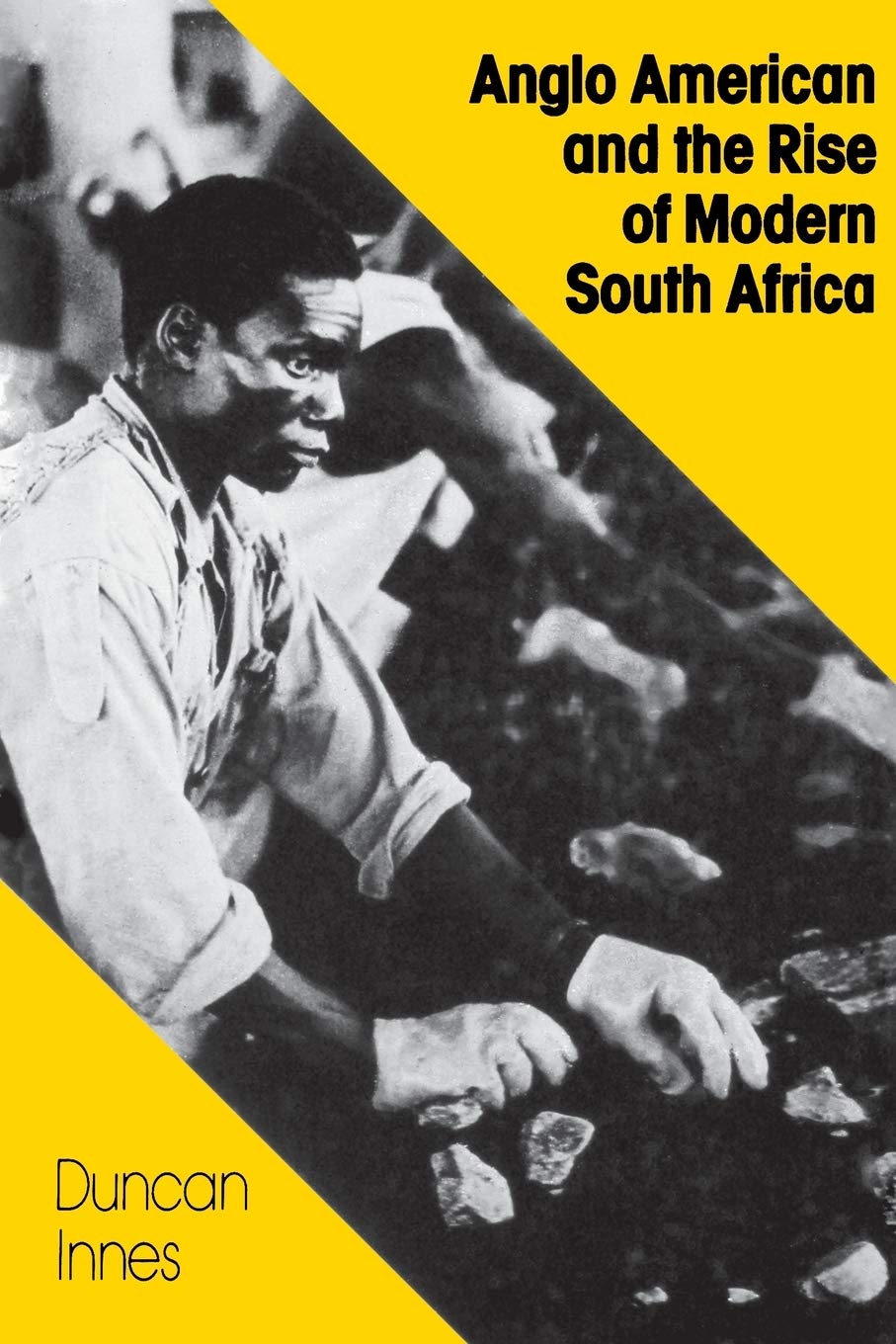 Anglo American and the Rise of Modern South Africa