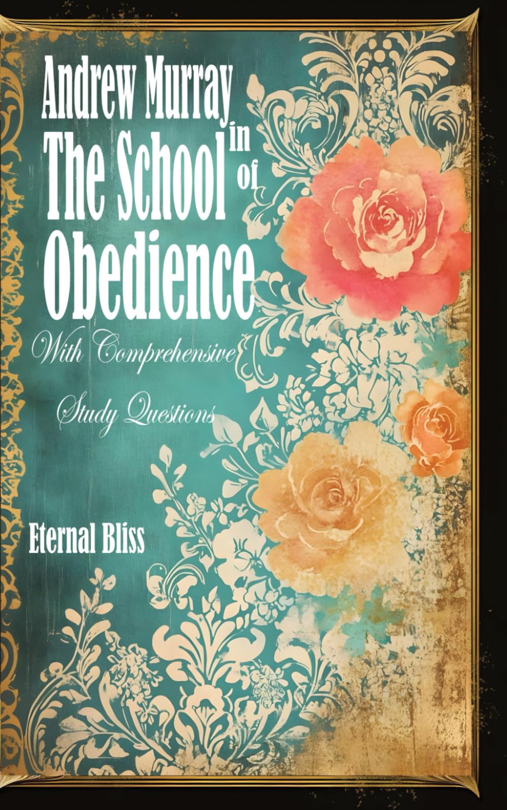 The School of Obedience: With Comprehensive Study Questions