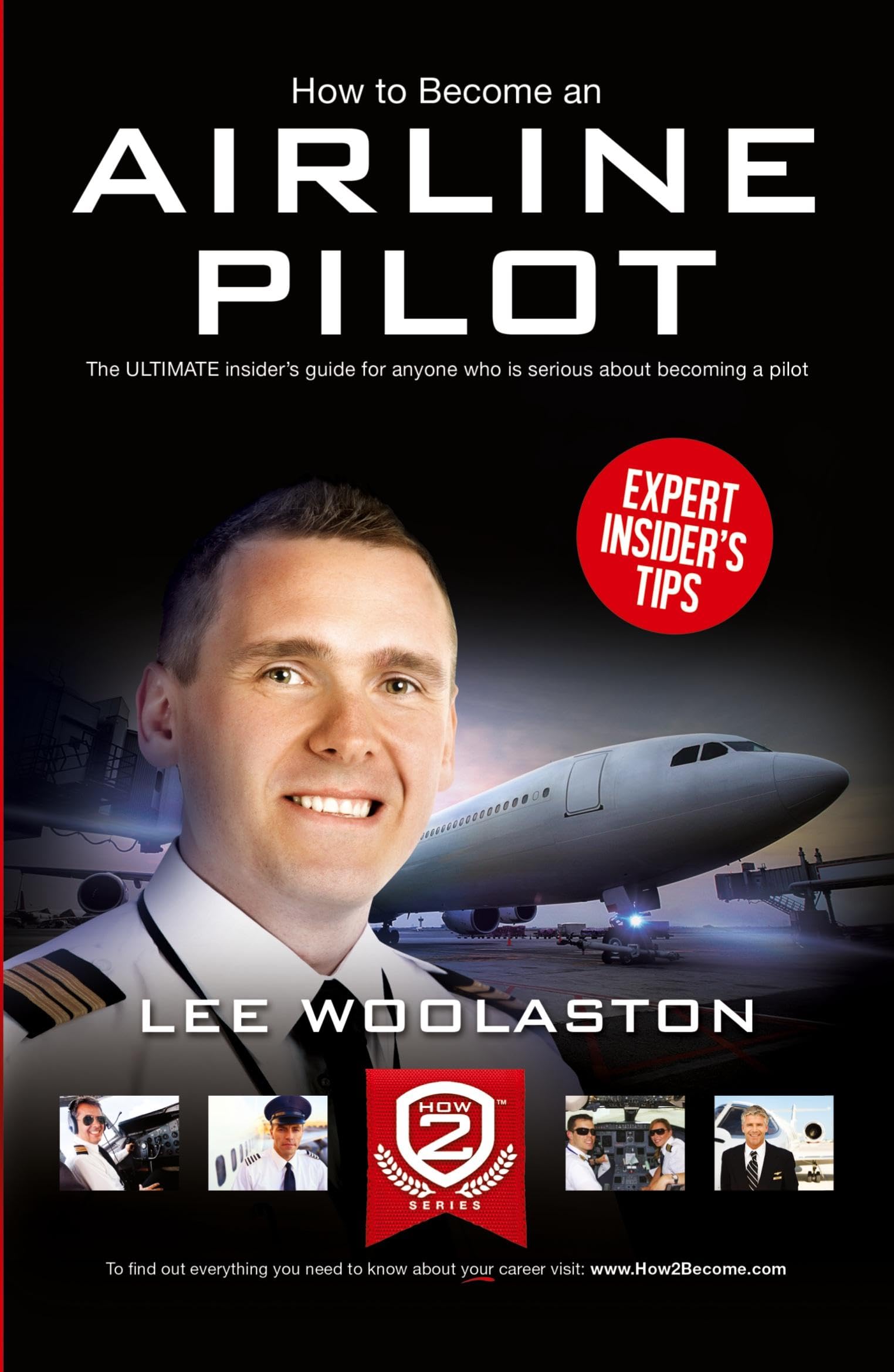 How to Become an Airline Pilot by Lee Woolaston (2012, Trade Paperback)
