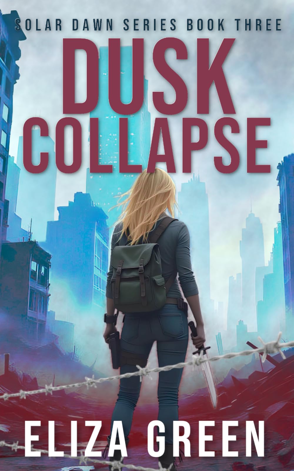 Dusk Collapse: Post Apocalyptic Survival Thriller (Solar Dawn)