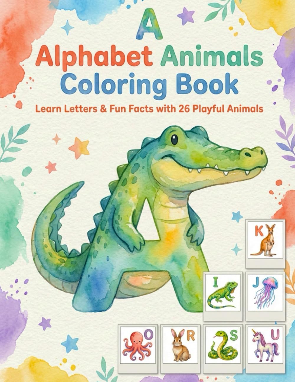 Alphabet Animal Coloring Book 2026 - learn Letters & Fun Facts with 26 Playful Animals: Learn Letters, Explore Fun Facts, and Color 26 Playful Animals – Perfect for Kids’ Learning and Creativity