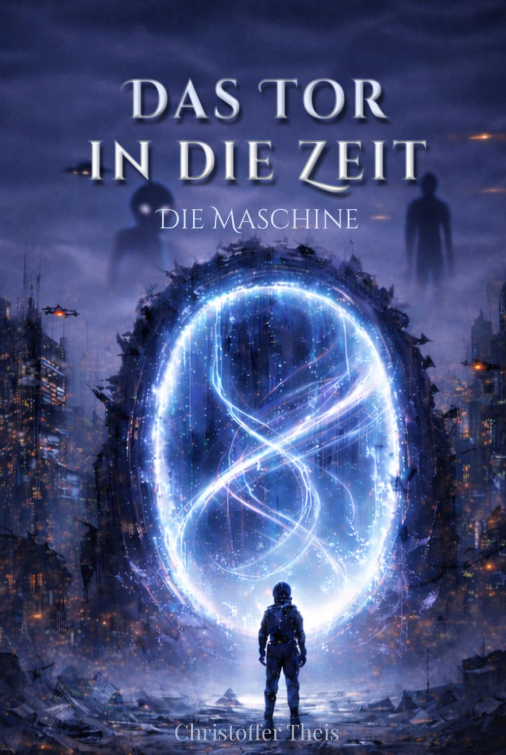 Das Tor in die Zeit: Die Maschine