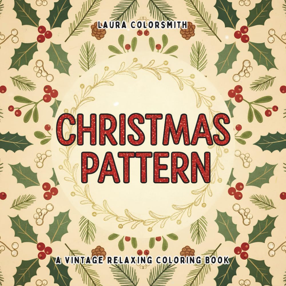 Christmas Pattern - A Vintage Relaxing Coloring Book: Cozy Holiday Coloring Book Featuring Fun, Bold, and Easy Christmas Patterns with Santa, ... and More (Coloring Book for Christmas)