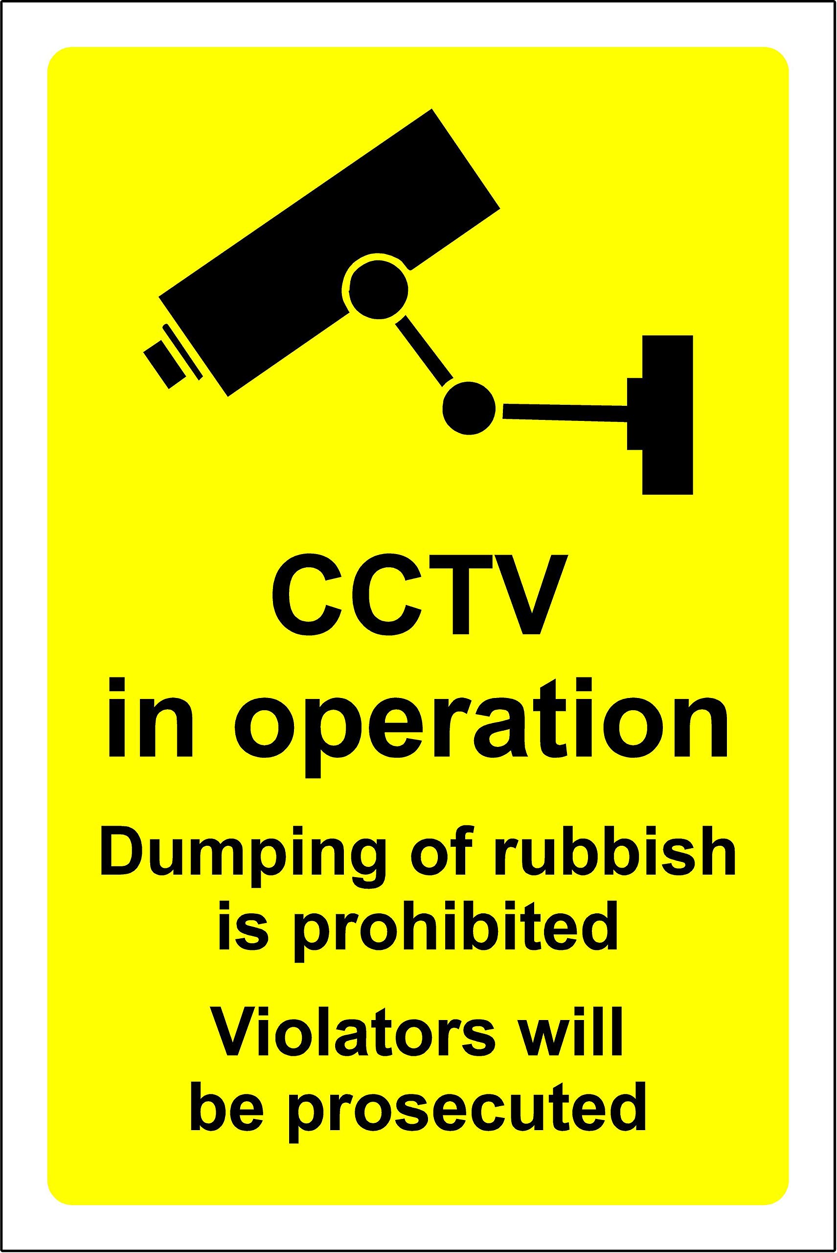 CCTV in operation dumping of rubbish is prohibited violators will be prosecuted Safety sign - 1.2mm Rigid plastic 300mm x 200mm