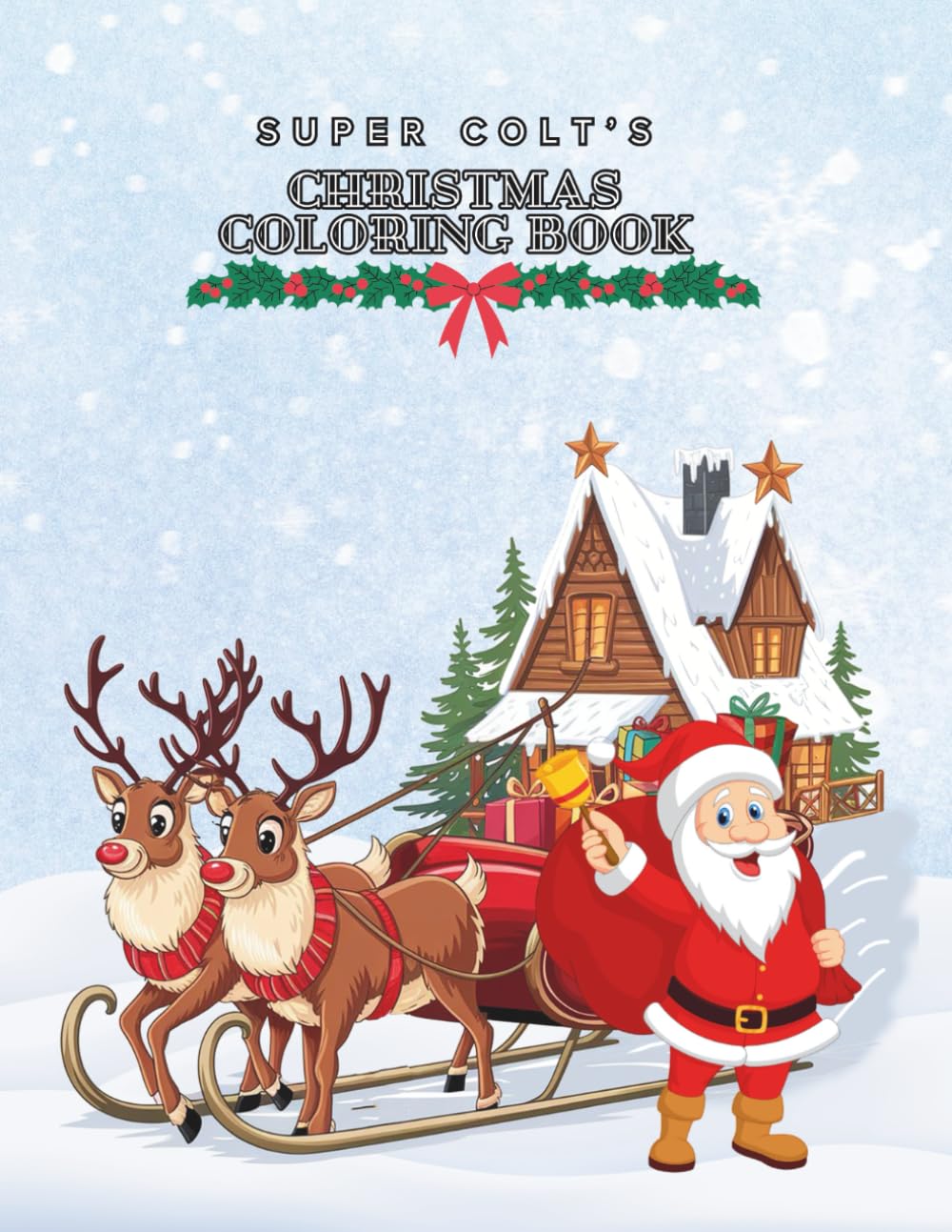 Super Colt's Christmas Coloring Book (Super Colt Coloring and Activity Books)