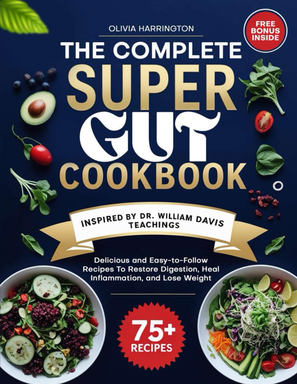 The Complete Super Gut Cookbook: Delicious and Easy-to-Follow Recipes To Restore Digestion, Heal Inflammation, and Lose Weight