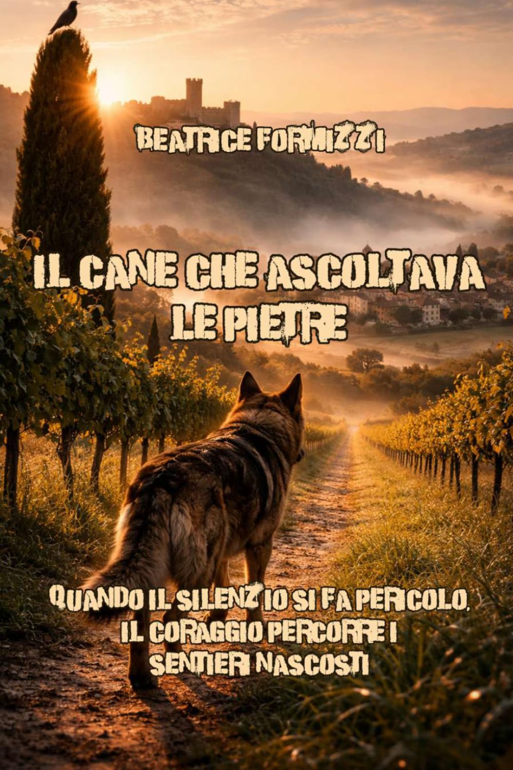 Il cane che ascoltava le pietre: Quando il silenzio si fa pericolo, il coraggio percorre i sentieri nascosti (Fiabea)