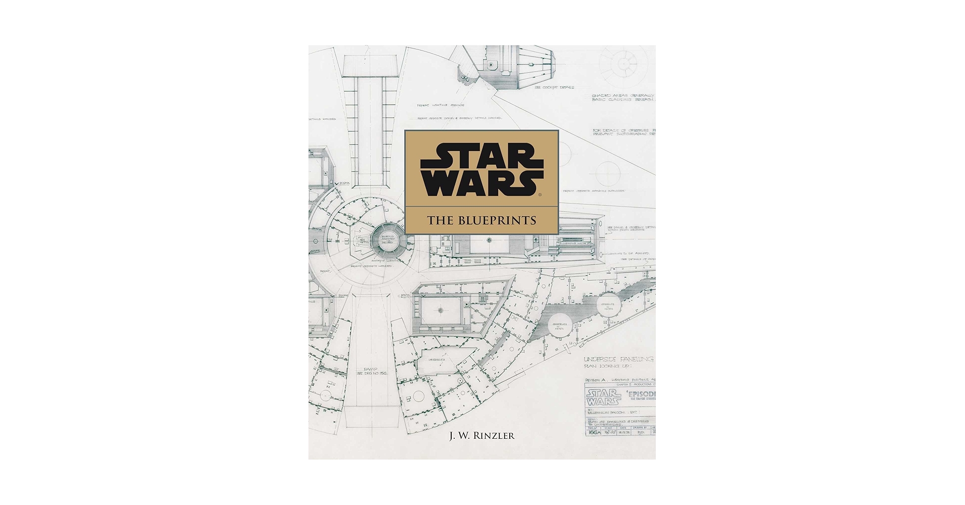 スター・ウォーズ：The Blueprints（英語版） スター・ウォーズ：The Blueprints（英語版） Star Wars The