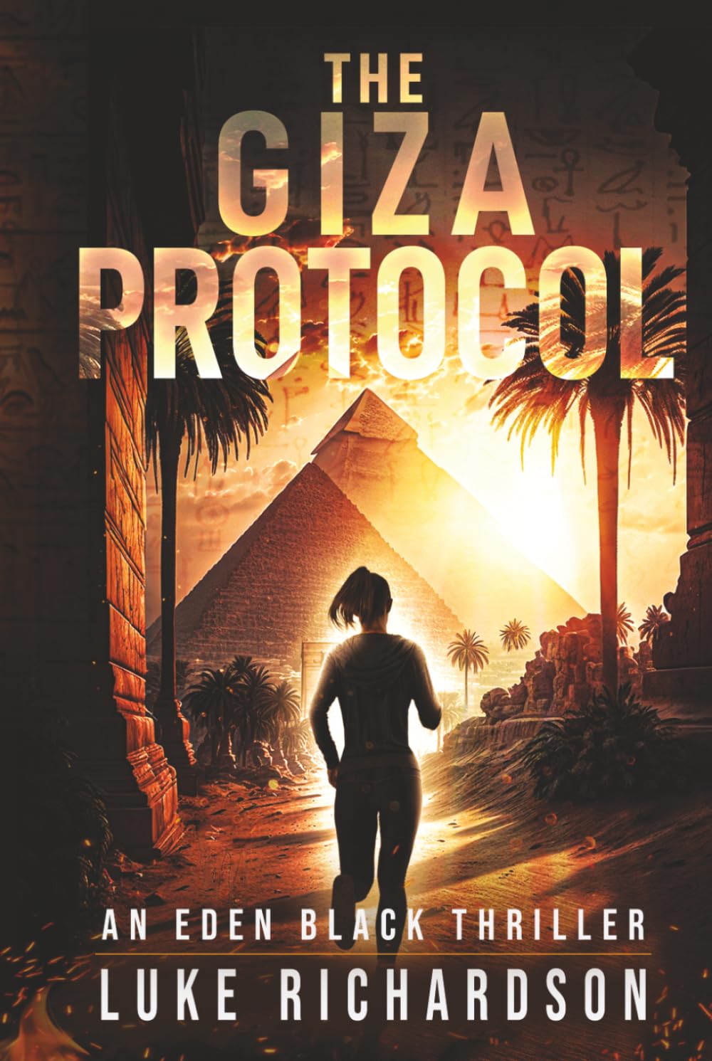 The Giza Protocol (Eden Black Archaeological Thrillers)