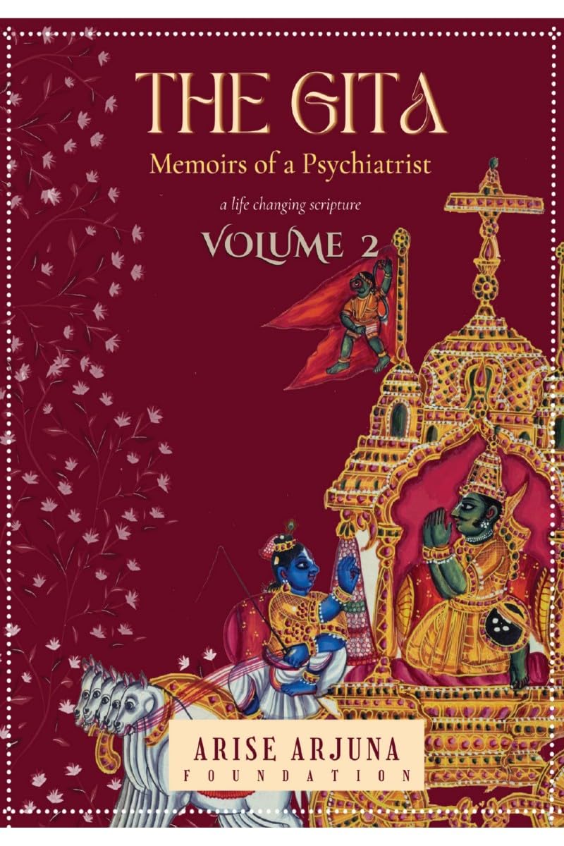 The Gita- Memoirs of a Psychiatrist (Volume 2)