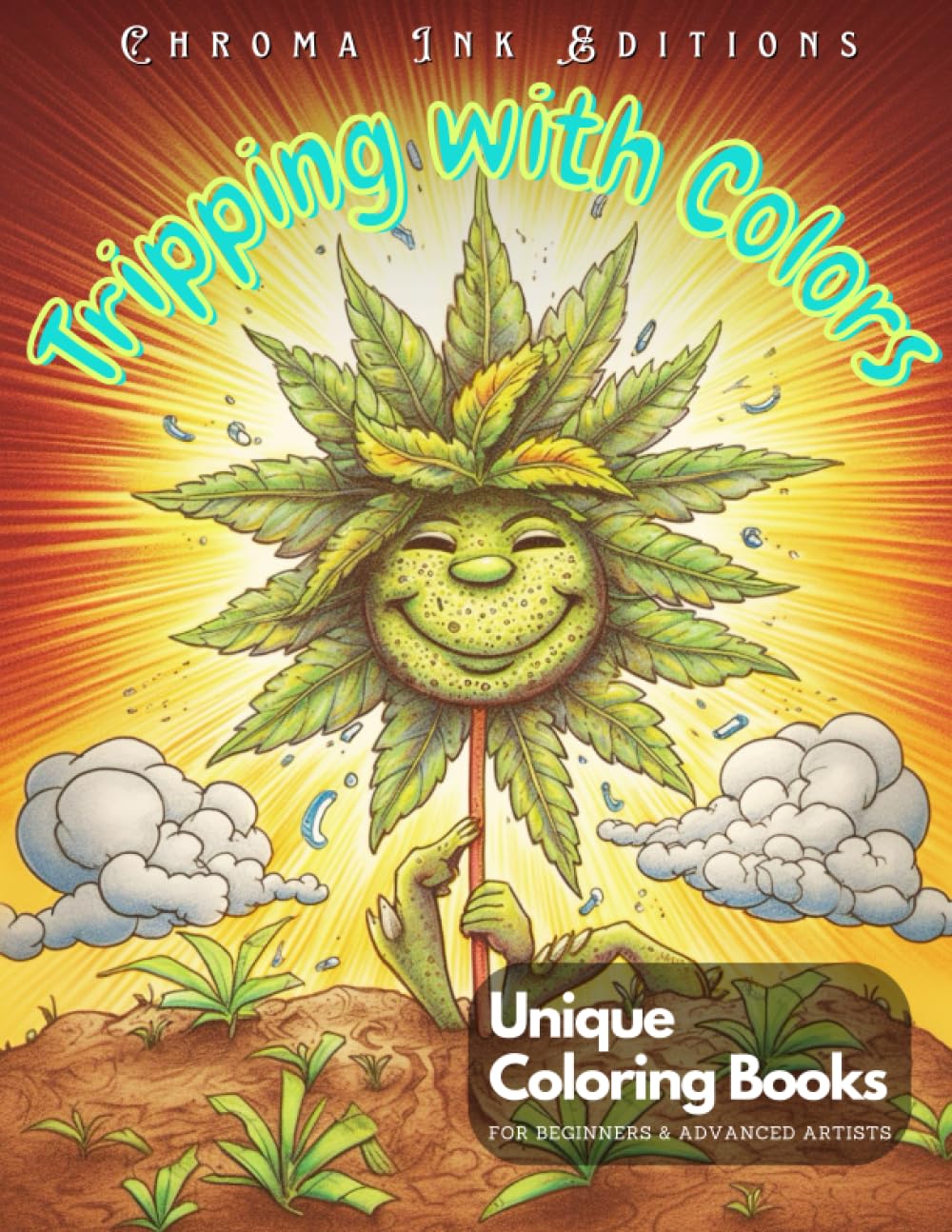 Lets Get High and Color Coloring Book: Tripping with Colors: Mind-Blowing Stoner Colorbook, 67 Black and White Illustrations, Lets Get High and Color, Perfect for Adults & Gifts