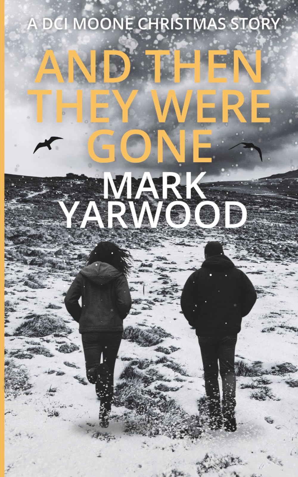 And Then They Were Gone: A gripping DCI Peter Moone Christmas novella thriller (The DCI Peter Moone Thrillers)