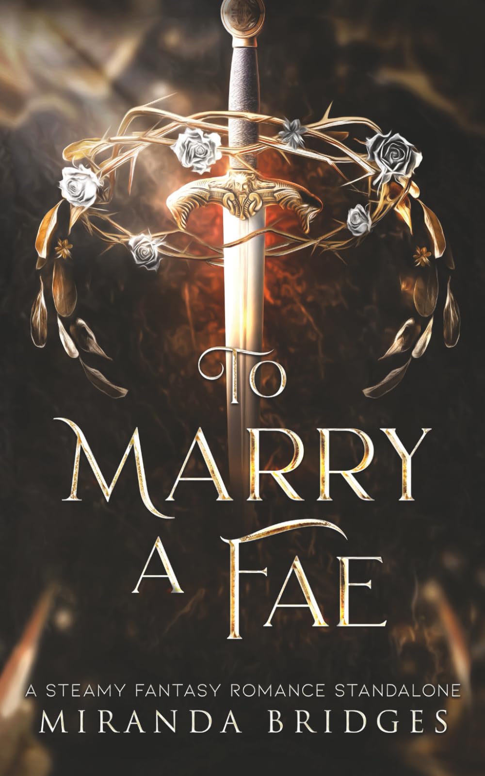 To Marry a Fae: A Steamy Fantasy Romance Standalone