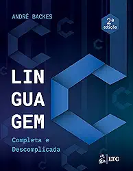 Linguagem C - Completa e Descomplicada