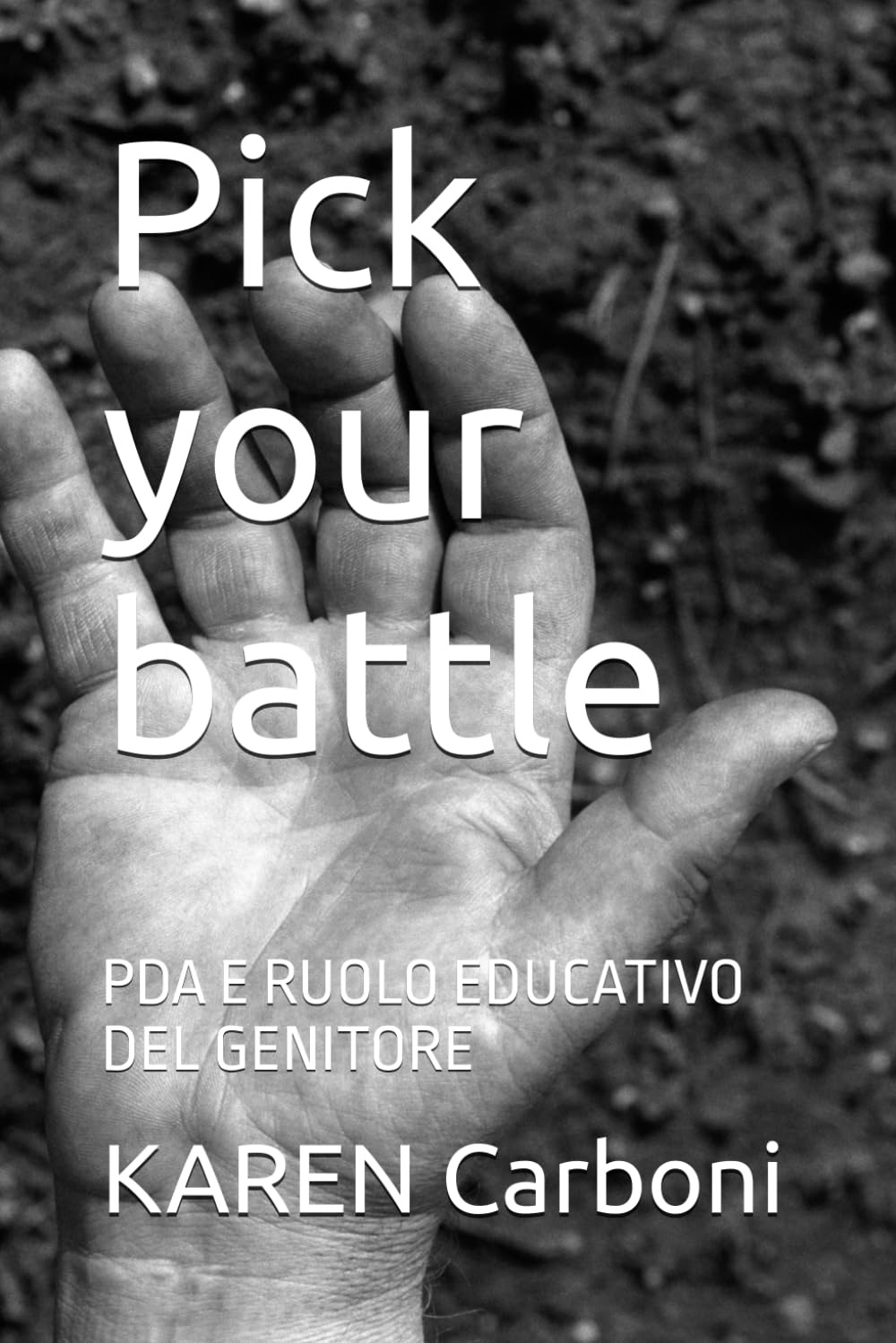 Pick your battle: PDA E RUOLO EDUCATIVO DEL GENITORE