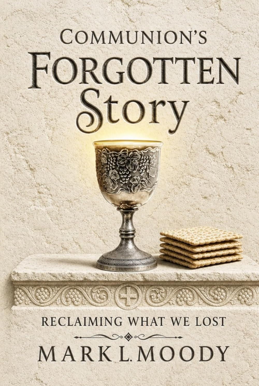 Communion's Forgotten Story: Reclaiming What We Lost