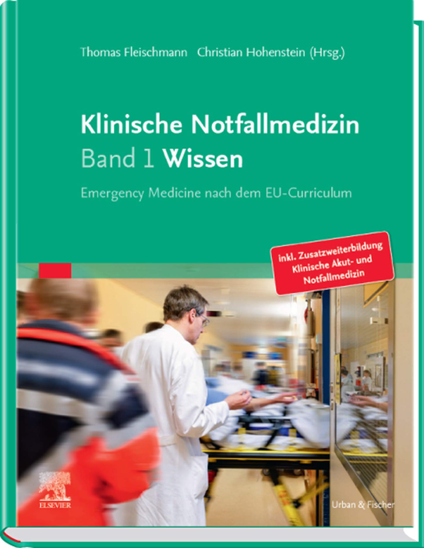 Klinische Notfallmedizin - Wissen eBook: Emergency Medicine nach dem EU-Curriculum (MONOGRAPHIE - Fachbuch - Urban & Fischer-Verlag)
