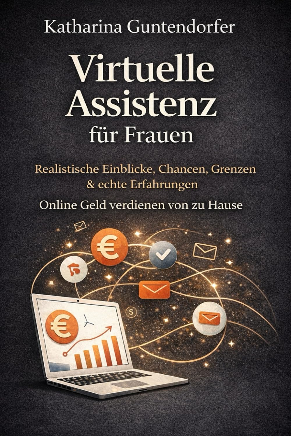 Virtuelle Assistenz für Frauen: Realistische Einblicke, Chancen, Grenzen & echte Erfahrungen Online Geld verdienen von zu Hause