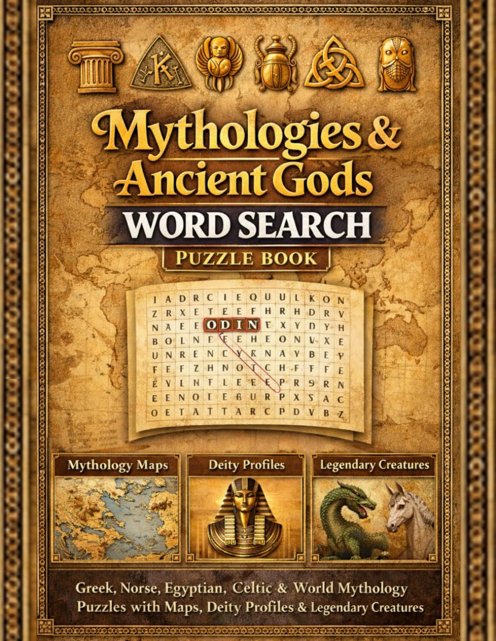 Mythologies & Ancient Gods Word Search Puzzle Book: Greek, Norse, Egyptian, Celtic & World Mythology Puzzles with Maps, Deity Profiles and Legendary Creatures