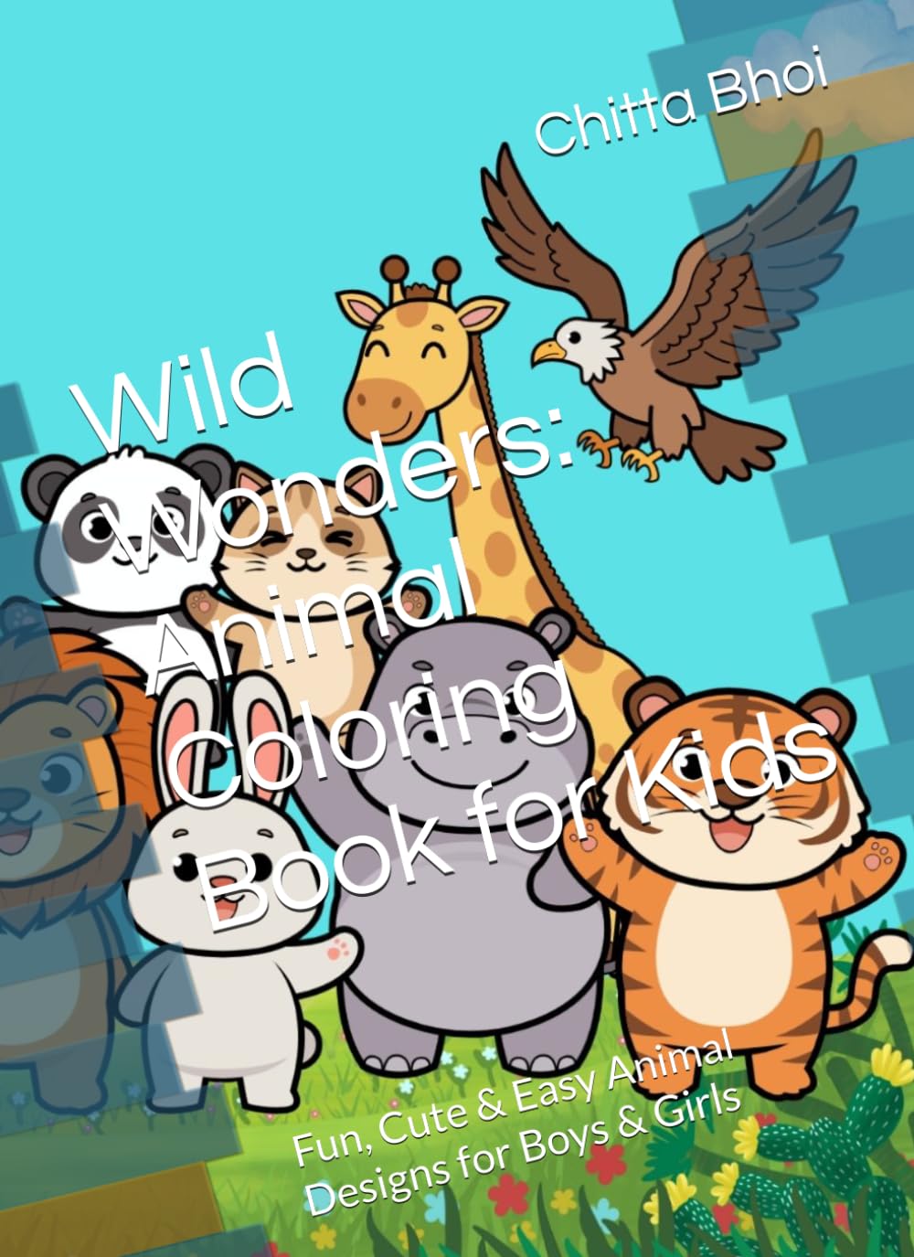 Wild Wonders: Animal Coloring Book for Kids: Fun, Cute & Easy Animal Designs for Boys & Girls