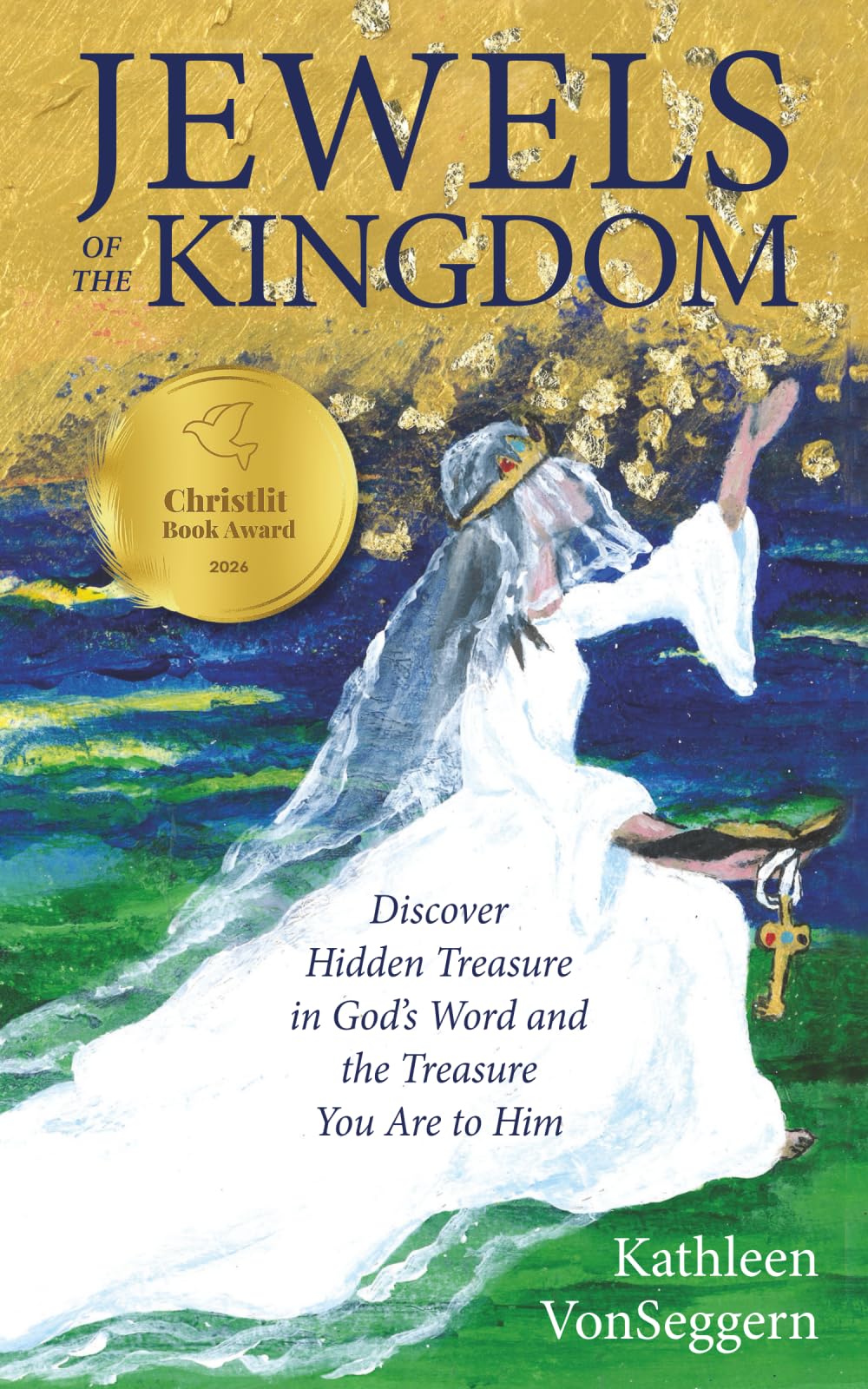 Jewels of the Kingdom: Discover Hidden Treasure in God’s Word and the Treasure You Are to Him