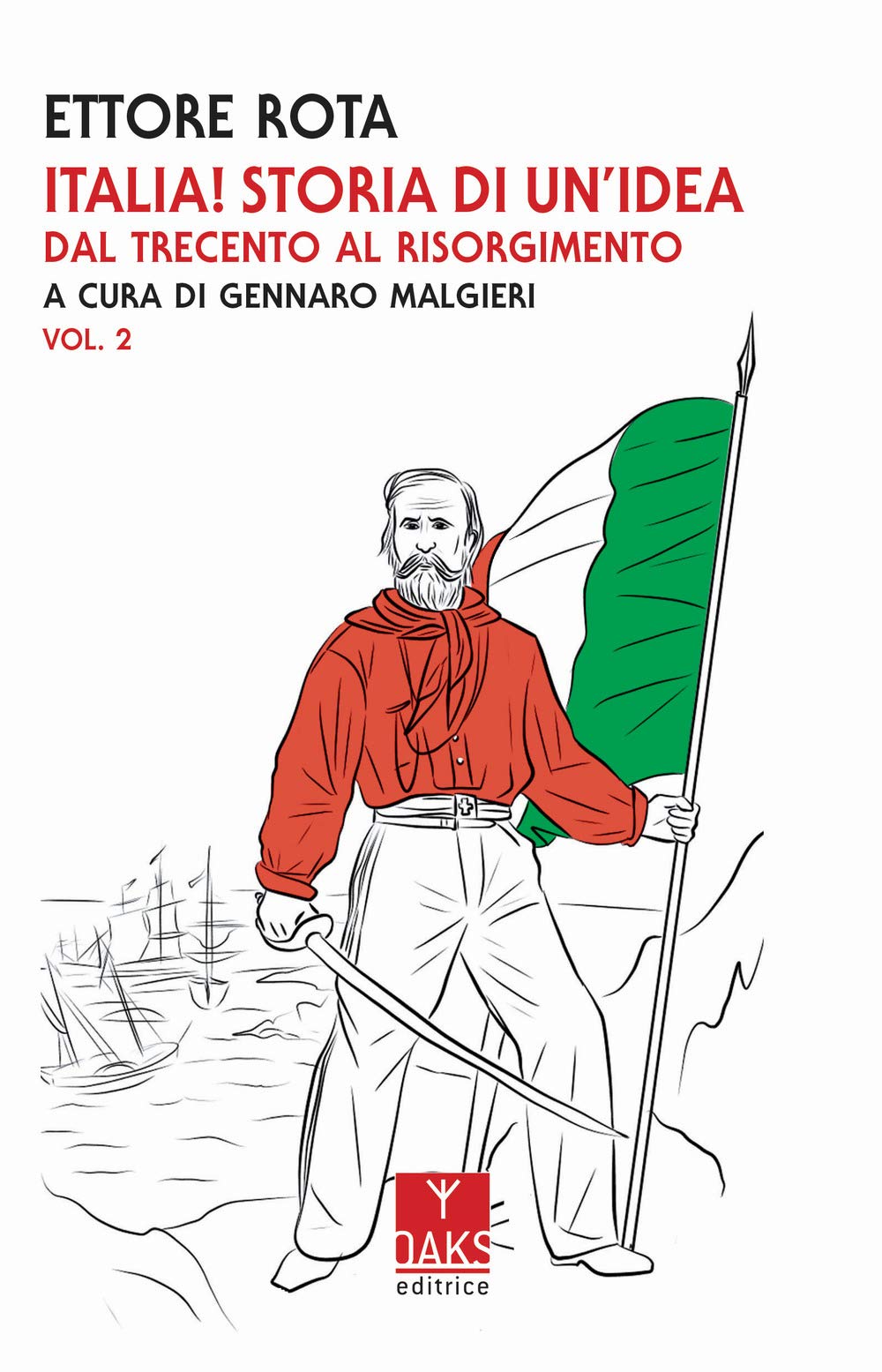 Italia! Storia Di Un'idea. Dal Trecento Al Risorgimento (Vol. 2) - 4