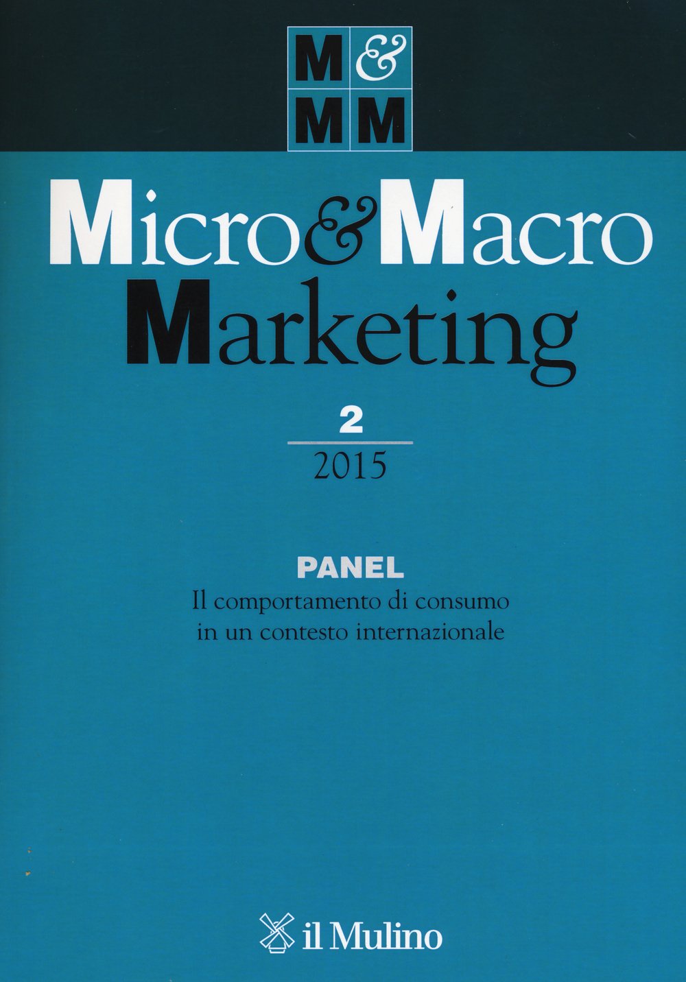Micro & Macro Marketing. Panel. Il Comportamento Di Consumo In Un Contesto Internazionale (2015) (Vol. 2) - 4