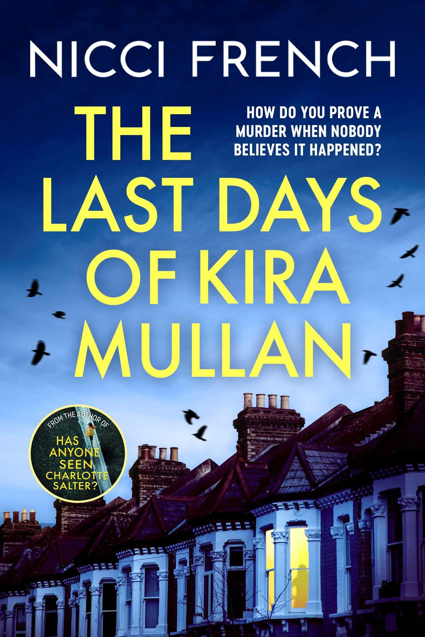 The Last Days of Kira Mullan by Nicci French - 9781398524170