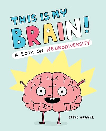 This Is My Brain!: A Book on Neurodiversity - Hardcover