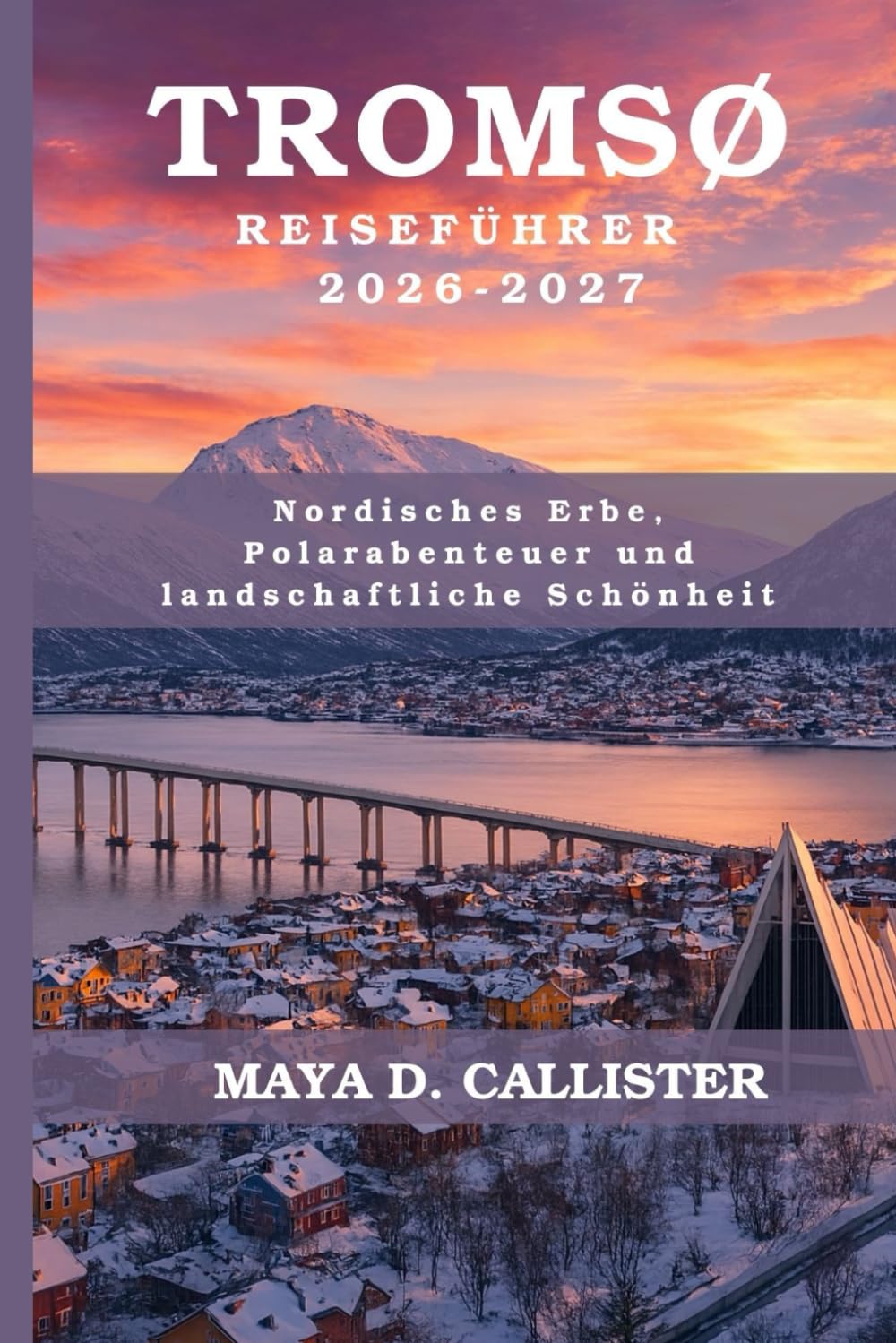 Tromsø Reiseführer 2026-2027
