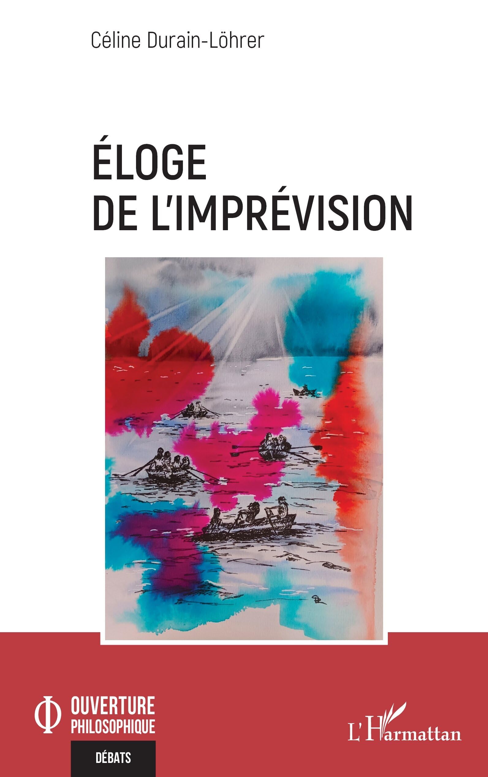 Éloge de l’imprévision (Ouverture Philosophique)