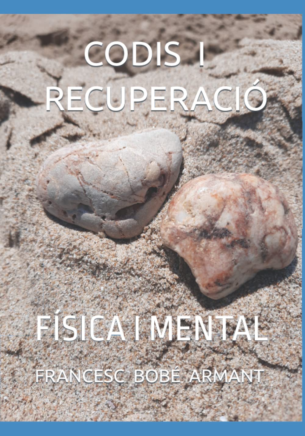 CODIS i RECUPERACIÓ: FISICA i MENTAL
