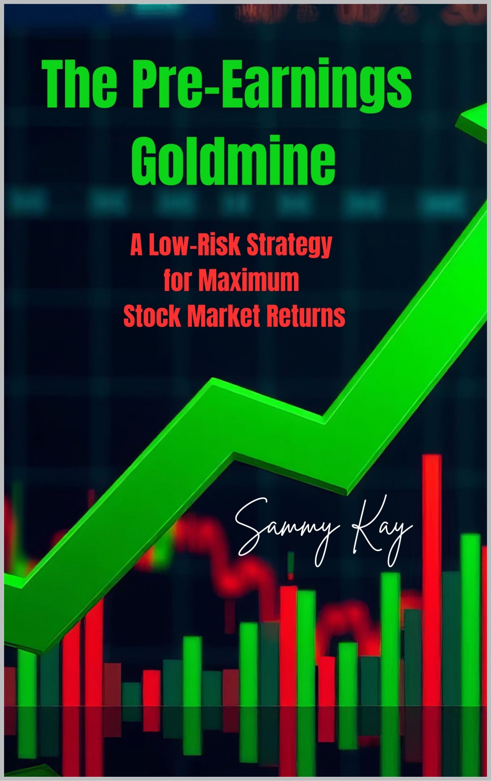 The Pre-Earnings Goldmine, A Low-Risk Strategy for Maximum Stock Market Returns