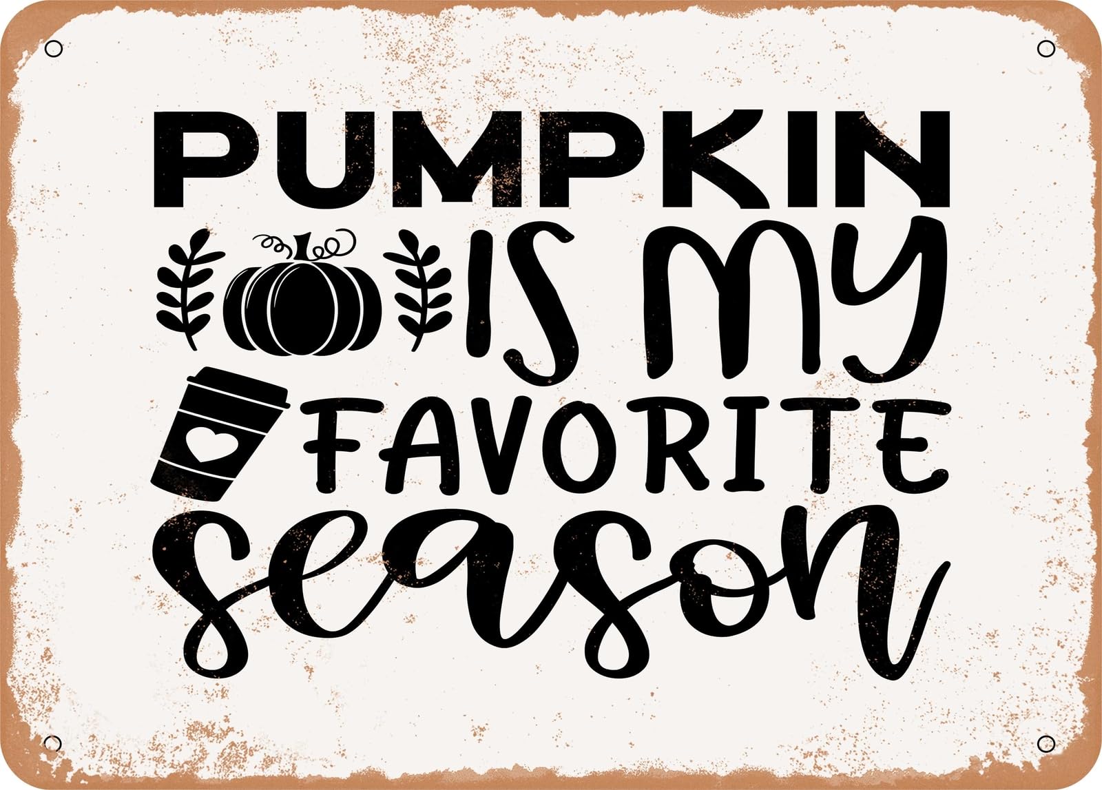 Metal Sign - Pumpkin is My Favorite Season - Vintage Look Sign home decor