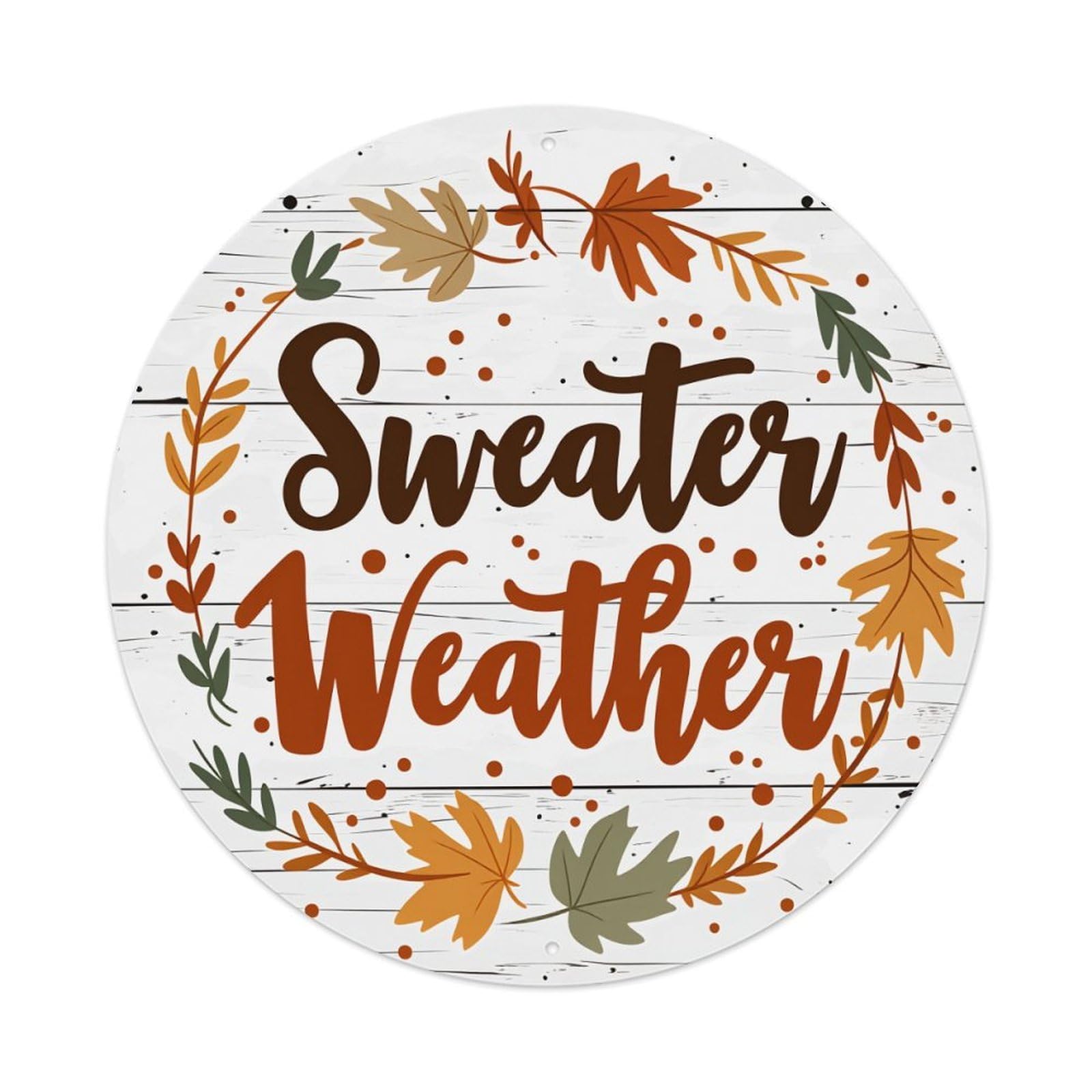 Sweater Weather Autumn Leaves Wreath Round Tin Sign Vintage Metal Poster Retro Bar, Home, Man Cave, Kitchen, Laundry Room Wall Art Decor Gift 8x8In