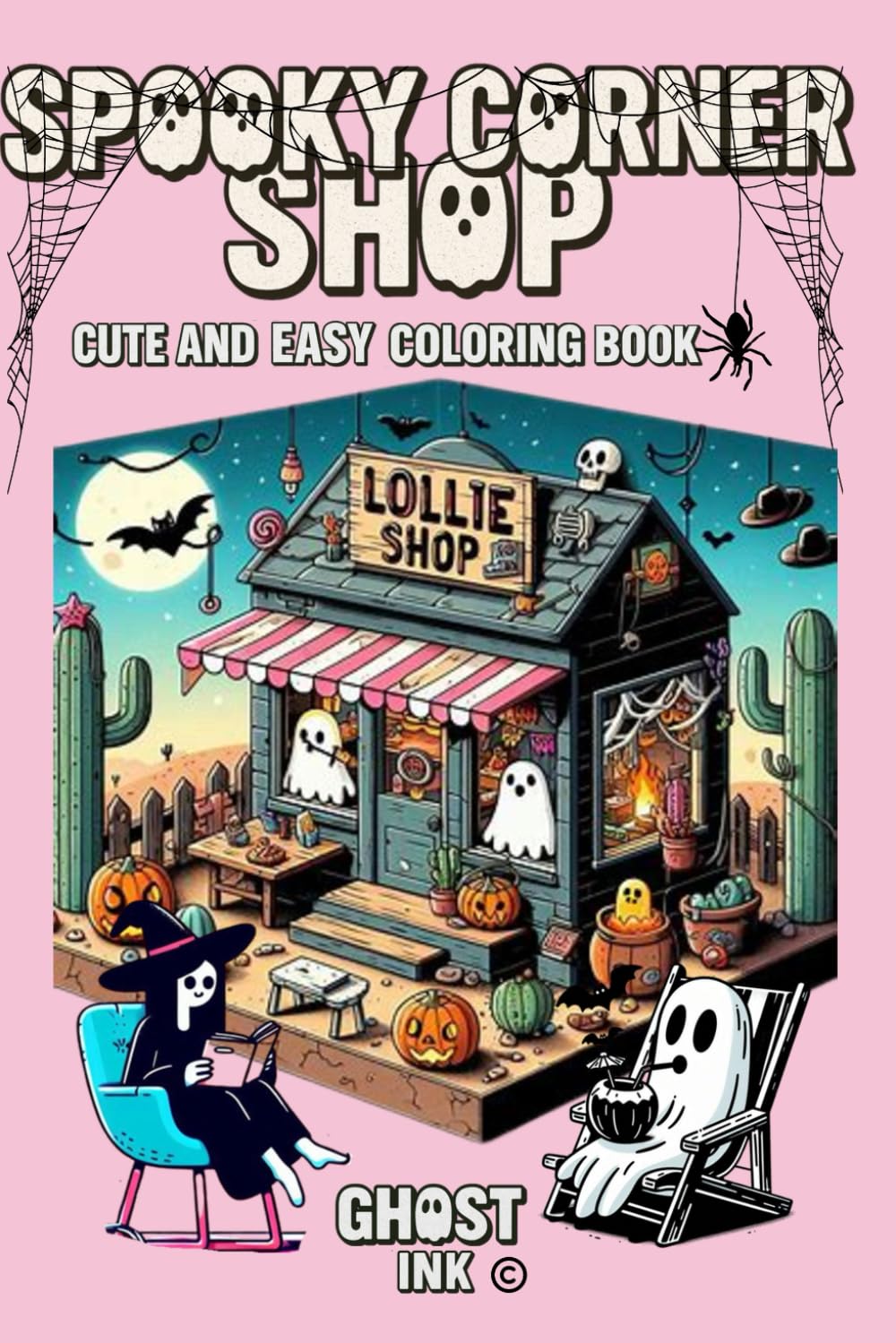 SPOOKY CORNER SHOP: Cute and Easy Halloween Coloring Book for Teens and Adults. Designs of Adorable Creepy Characters with Spooky Corners and Hygge Scenes, Easy and Cute Drawings for Relaxation