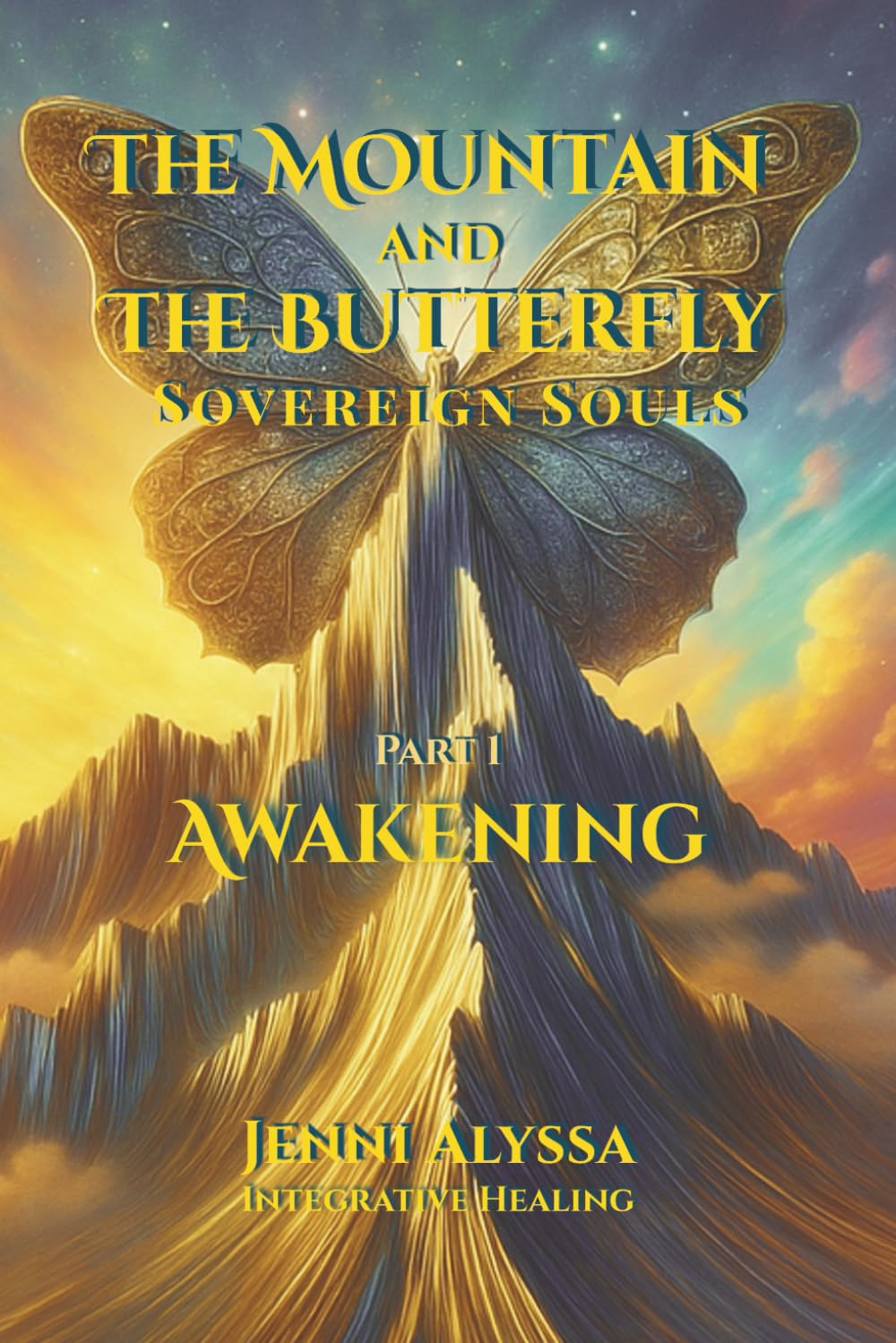 The Mountain and The Butterfly: The Sovereignty Series: Awakening