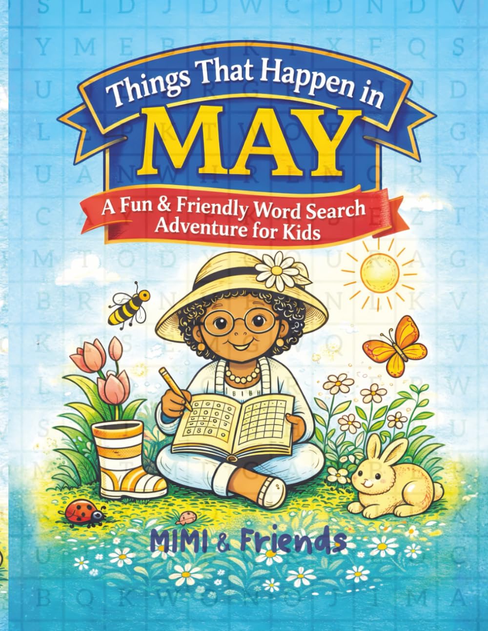 Things That Happen in May: A Fun & Friendly Word Search Adventure for Kids (The Things That Happen in ___ Word Search Series)