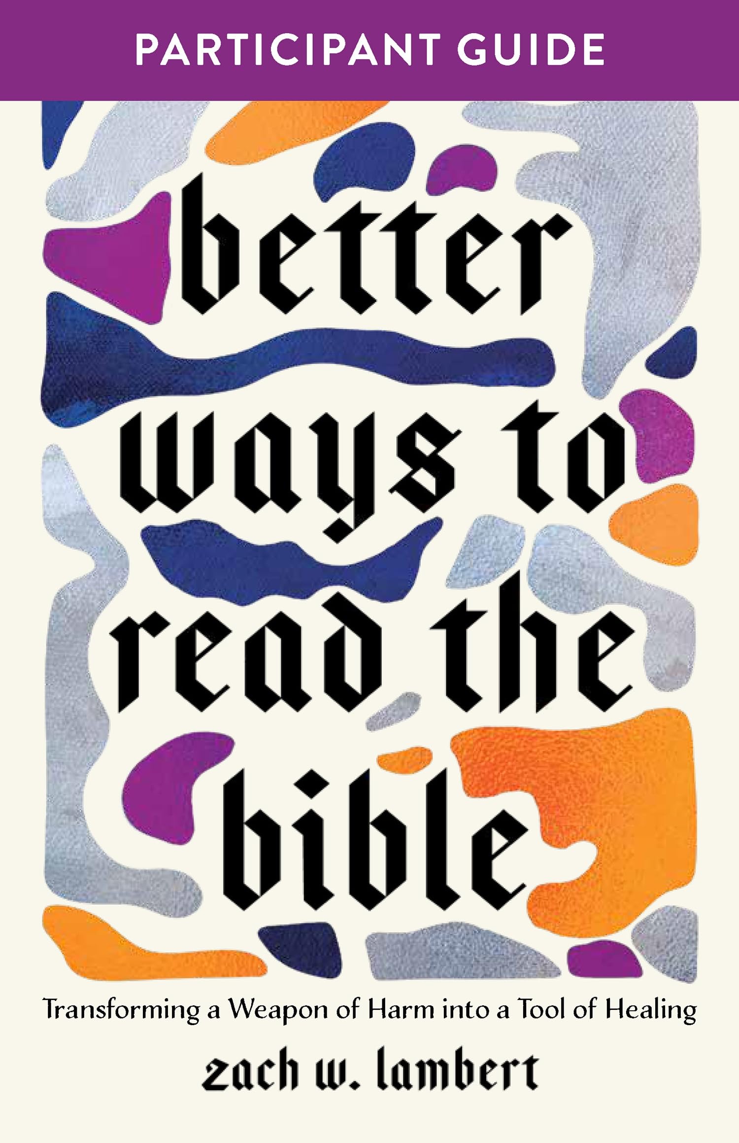 Better Ways To Read The Bible