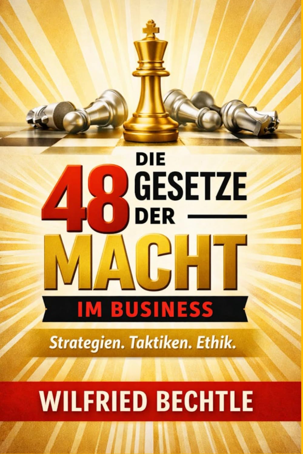Die 48 Gesetze der Macht im Business: Robert Greenes Macht-Klassiker für Unternehmer übersetzt: Wie du die Prinzipien von Machiavelli, Sun Tzu und ... anwendest – ohne deine Seele zu verkaufen