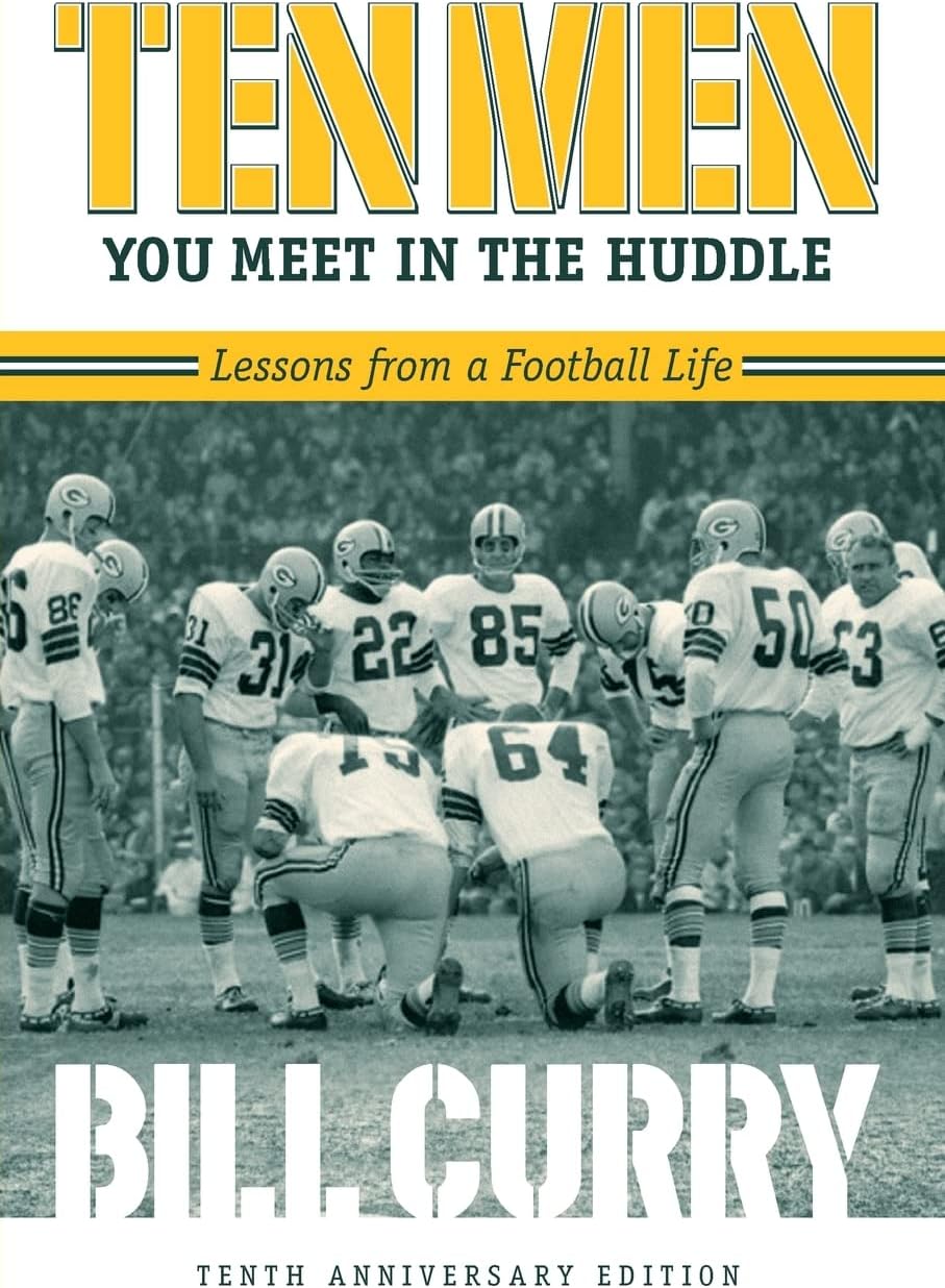Ten Men You Meet in the Huddle: Lessons from a Football Life, Revised