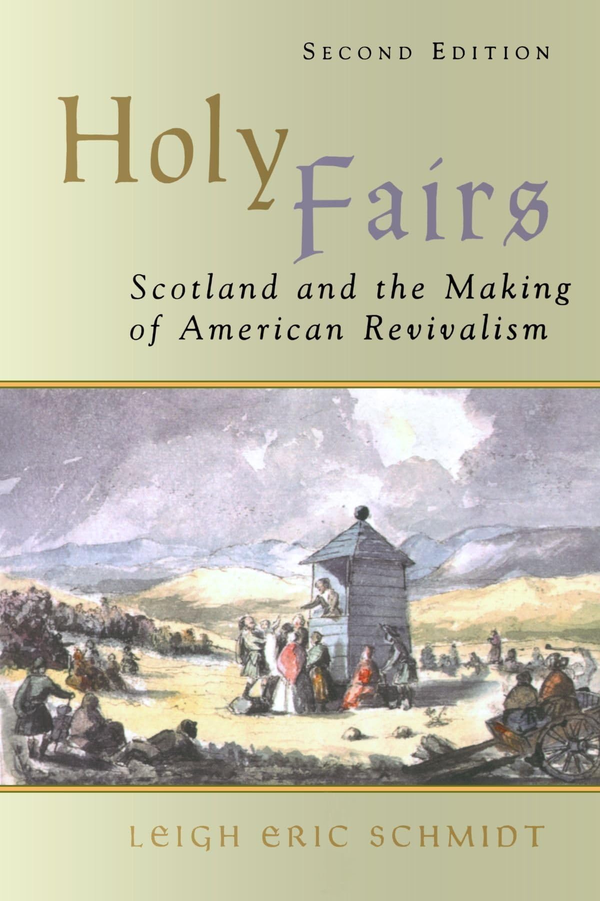 Holy Fairs: Scotland and the Making of American Revivalism